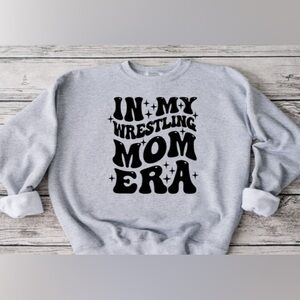 In My Wrestling Mom Era Crewneck